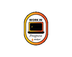 Work In Progress Influencers Sticker by Atisfyre