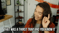 Explore thirst traps GIFs