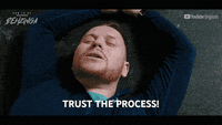 Trust-the-process GIFs - Get the best GIF on GIPHY
