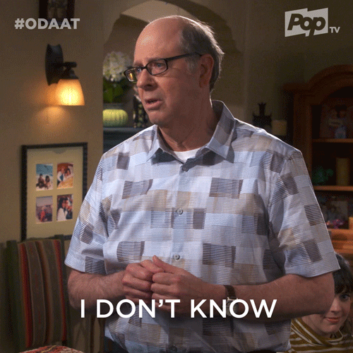 I Dont Know No Idea GIF by One Day At A Time