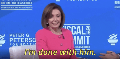 Nancy Pelosi GIF of her saying "I'm Done With Him" 