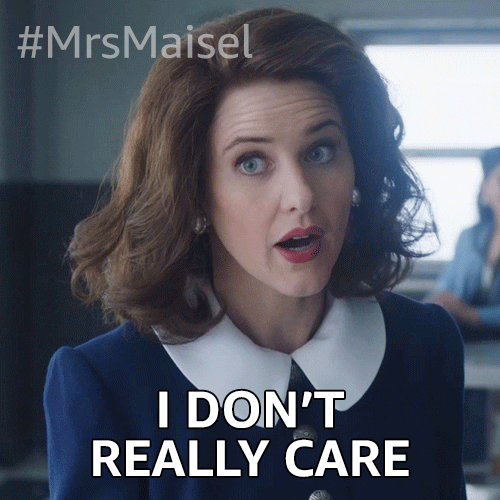 I Dont Really Care Rachel Brosnahan GIF by The Marvelous Mrs. Maisel