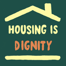 Housing is dignity, opportunity, security