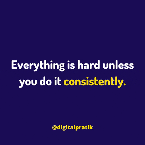Quote Be Consistent GIF by Digital Pratik