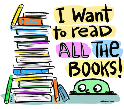 Animated gif of a cartoon figure looking at a stack of books. The text reads: I want to read all the books. 