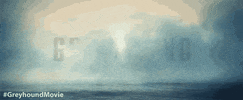 GreyhoundMovie ocean fog tom hanks mist GIF