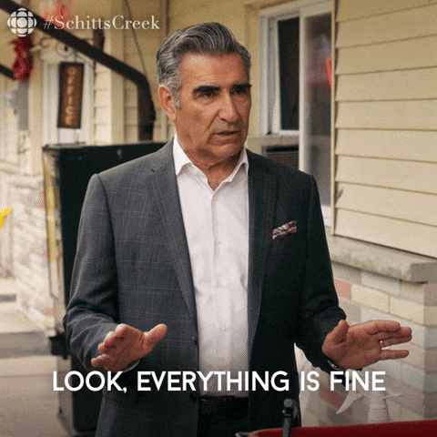 This Is Fine Schitts Creek GIF by CBC - This Is Fine Schitts Creek GIF by CBC