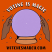 Voting is Magic WitchesMarch