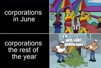Gif 
"Corporations in June" associé au défilé d'une pride
"Corporations the rest af the year" asosocié à deux personnages brûlant de l'argent dans une machine avec le slogan "anti-LGBT politicians"