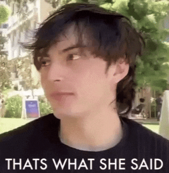 Thats What She Said GIF