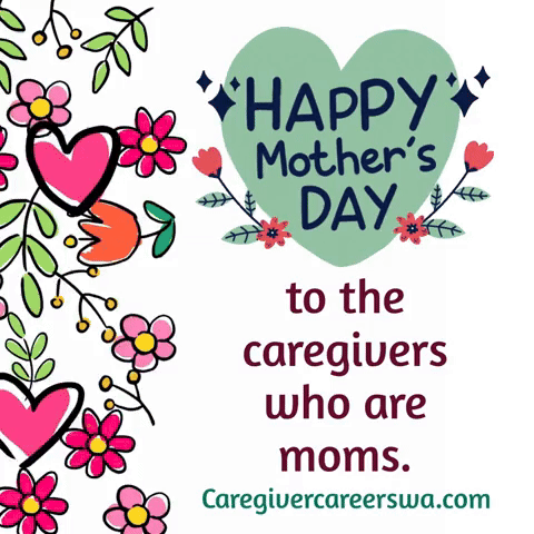Happy Mother's Day to Caregivers