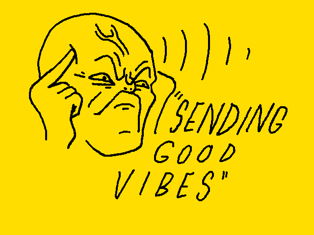 Hi Sending good vibes to everyone