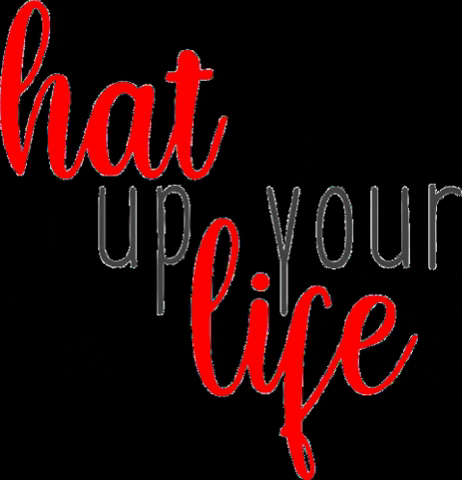 Hat up your life GIF