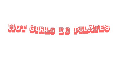 Hot Girls Do Pilates Sticker by Miami Pilates