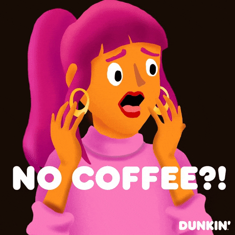 Ad gif. Woman freaks out, screaming and waving her arms around. Text, “No coffee?”