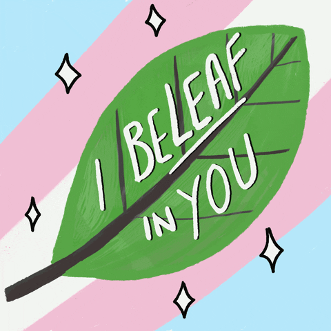 Illustrated gif. White diamonds flicker around a fern green leaf on a pale blue, pink, and white diagonal stripe background. Text, "I beleaf in you."
