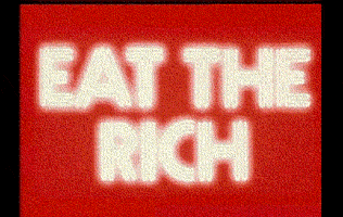 eat the rich 80s GIF