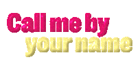 Call Me By Your Name Sticker by foodoracz