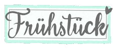 Breakfast Fruhstuck Sticker by Proli Cafe