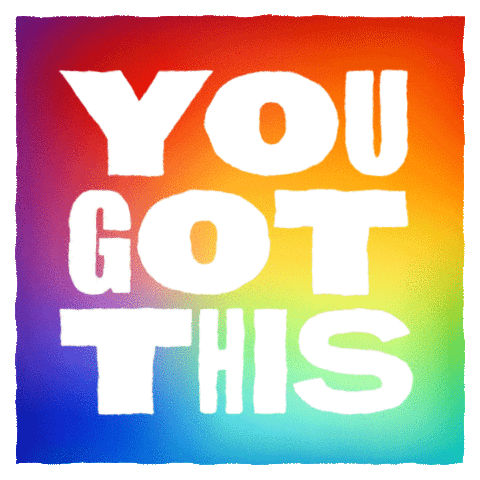 Text gif. Against a rainbow background is the message, “You got this.”
