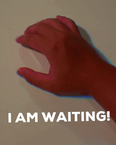 I Am Waiting GIF