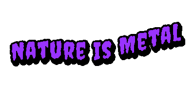 Sticker by Nature Is Metal