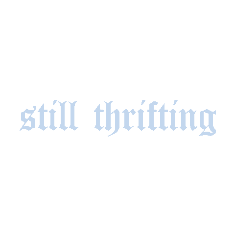 still thrifting Sticker
