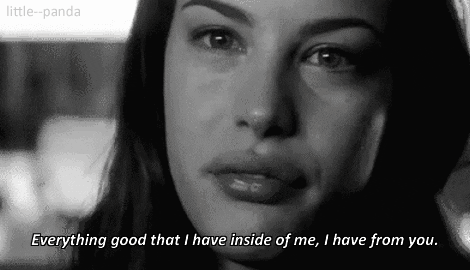 Gif of Liv Tyler saying "everything good that I have inside of me, I have from you." 