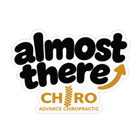 Almost There Sticker by Advance Chiropractic