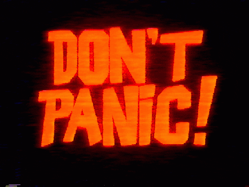 Dont Panic GIFs - Get the best GIF on GIPHY