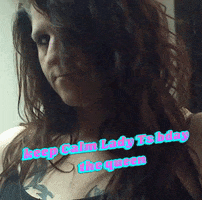 Keep Calm Lady Ts Bday The Queen GIF