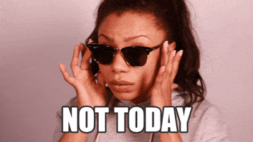 Not Today No GIF by Shalita Grant Not Today No GIF by Shalita Grant