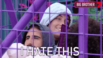 Hate This Big Brother GIF by Big Brother Australia