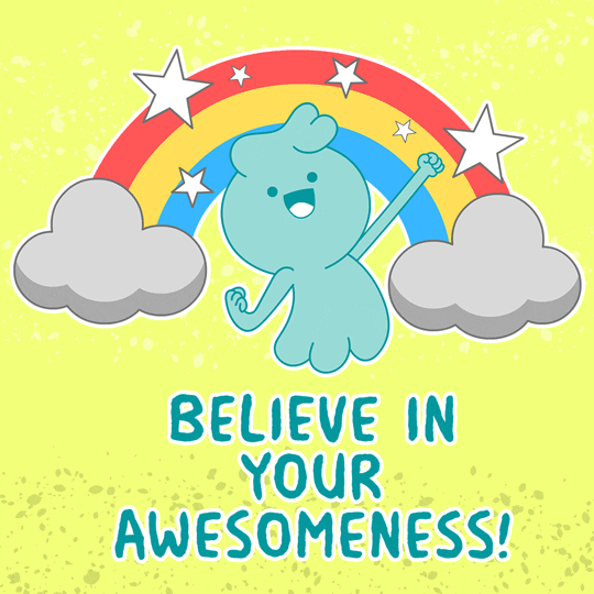 Kawaii gif. Positively Ghostly character floating in a triumphant pose beneath a rainbow. Text, "believe in your awesomeness!"