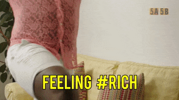 Oh Baby Feeling Rich GIF by 5A5Bseries