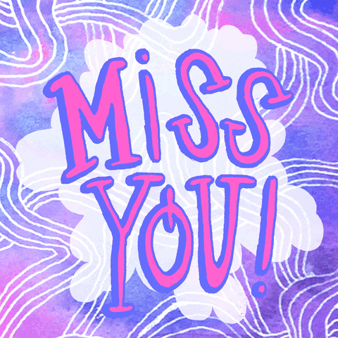 Text gif. Against an artistic backdrop of drawn lines, a message blinks saying, “Miss you!”