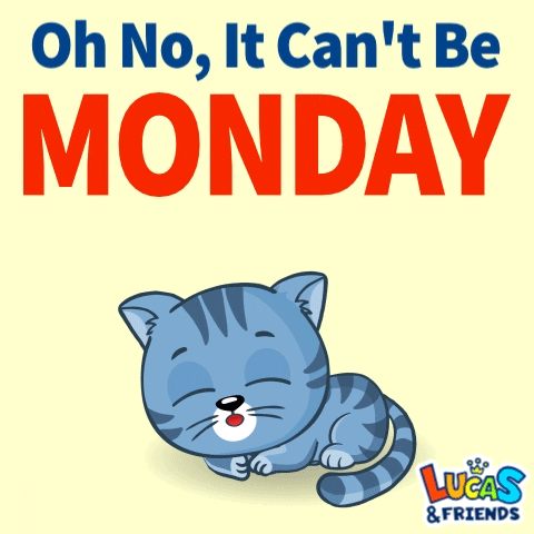 I Hate Mondays Cat GIF by Lucas and Friends by RV AppStudios