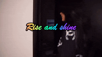 rise and shine GIF