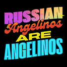 Russian Angelinos are Angelinos