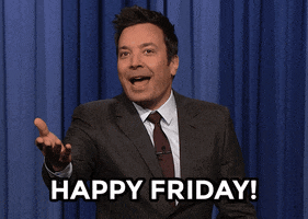 Tonight Show gif. Jimmy holds a palm out as he steps back with a smile and says, "Happy Friday!"