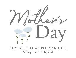 Mothers Day Sticker by Pelican Hill Resort
