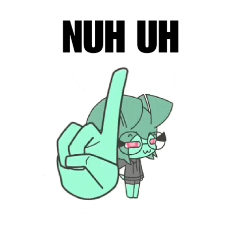 Nuh Uh GIF