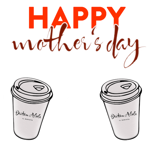 Ad gif. Two disposable coffee cups with Dritan Alsela Coffee on them clink with hearts appearing above them. Text, “Happy mother’s day.”