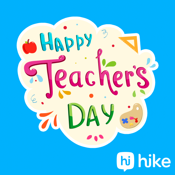 Text gif. The words "Happy Teacher's Day" appear in a white cloud against a sky blue background. The text is blue, pink and green, and surrounded by school items: A protractor, a paint palette, and an apple.