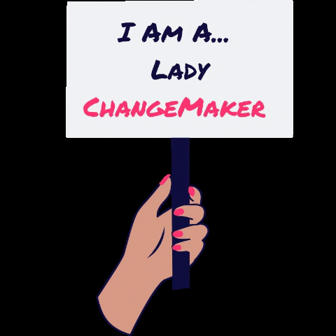 ladychangemakers women girl power women empowerment galentines GIF