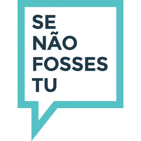 Se Não Fosses Tu Sticker by People - Your Creative Agency