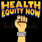 Health equity now