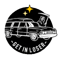 Get In Loser Sticker