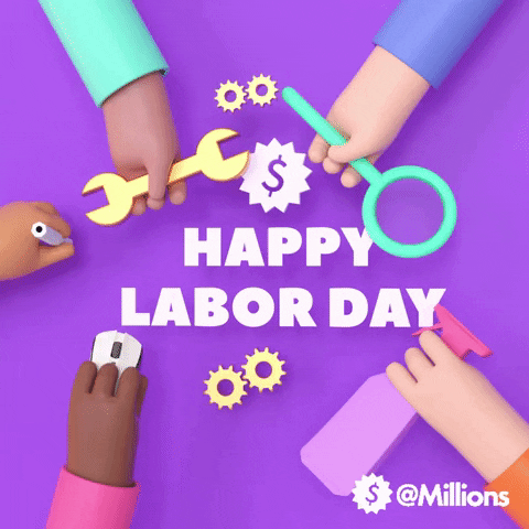 Happy Labor Day GIF by Millions
