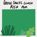 Green spaces lower risk for: heart disease, mental illness, myopia